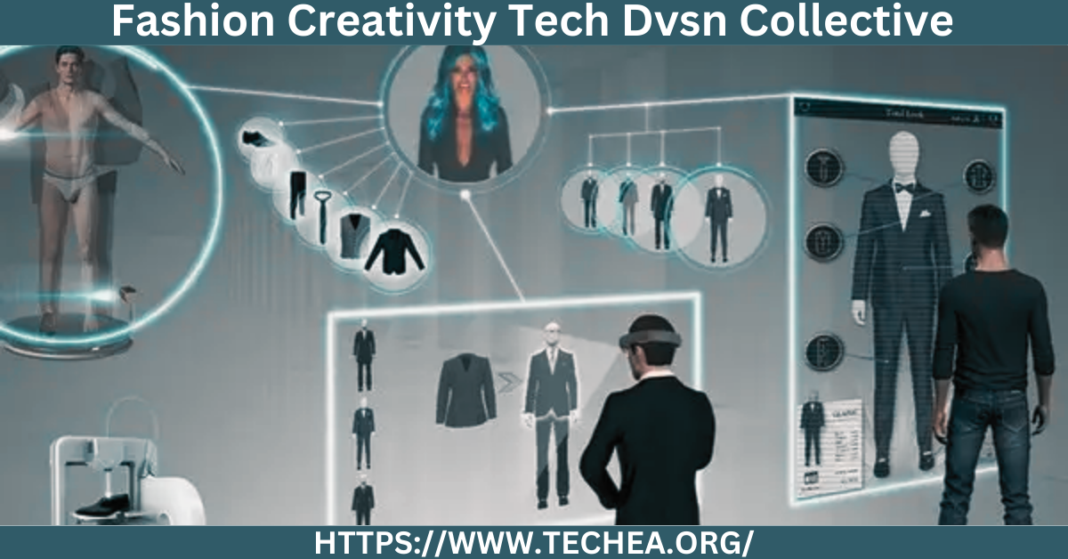 Fashion Creativity Tech Dvsn Collective