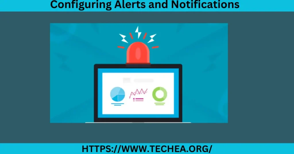 Configuring Alerts and Notifications